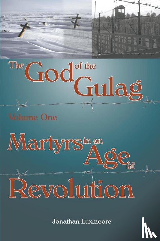 Luxmoore, Jonathan - The God of the Gulag