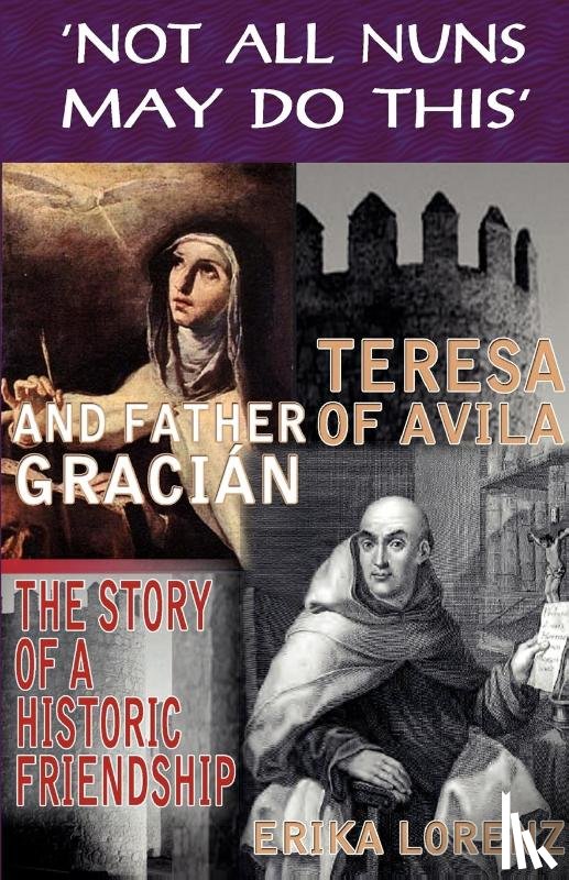 Lorenz, Erika - Teresa of Avila and Father Gracian