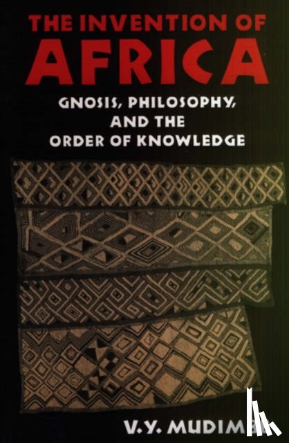 Mudimbe, V.Y. - The Invention of Africa