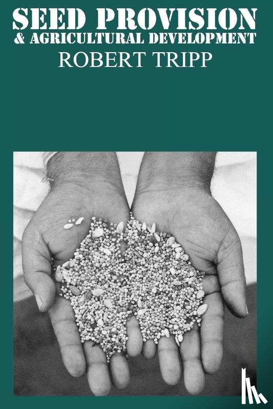 Tripp, Robert - Seed Provision and Agricultural Development