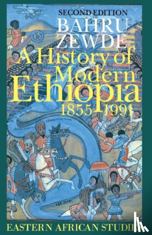 Zewde, Bahru - A History of Modern Ethiopia, 1855-1991