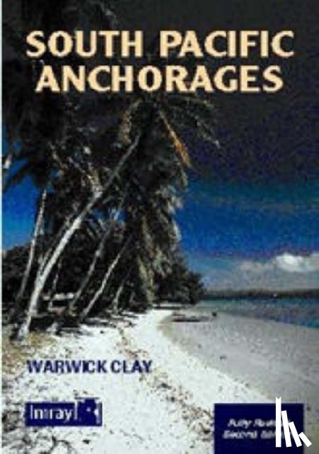 Clay, Warwick - South Pacific Anchorages