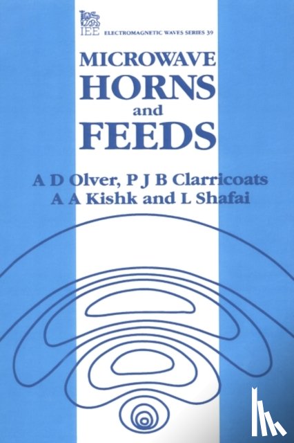 Olver, A.D. (Professor, Clarricoats, P.J.B. (Professor, Kishk, A.A. (Professor, Shafai, L. (Professor - Microwave Horns and Feeds