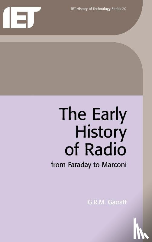 G.R.M. Garratt - The Early History of Radio