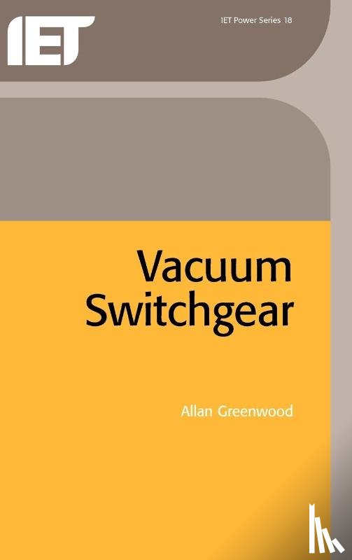 Allan (Professor, Rensselaer, USA) Greenwood - Vacuum Switchgear