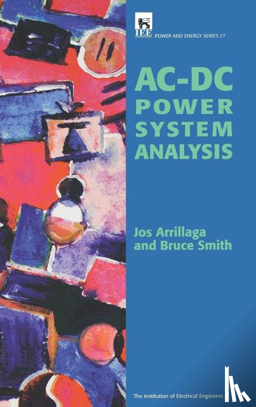 Smith, B. C., Arrillaga, J., Arrillaga, Jos - AC-DC POWER SYSTEM ANALYSIS