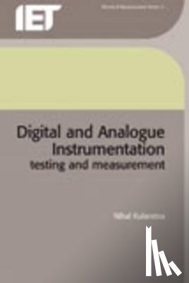 Nihal (Senior Lecturer, University of Auckland, Department of Electrical & Electronic Engineering, New Zealand) Kularatna - Digital and Analogue Instrumentation