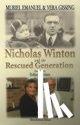 Emanuel, Muriel, Gissing, Vera - Nicholas Winton and the Rescued Generation