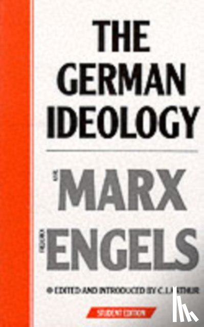 Marx, Karl, Engels, Friedrich - The German Ideology