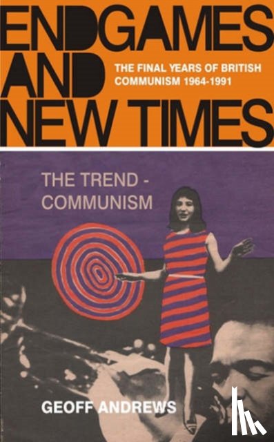 Andrews, Geoff - Endgames and New Times