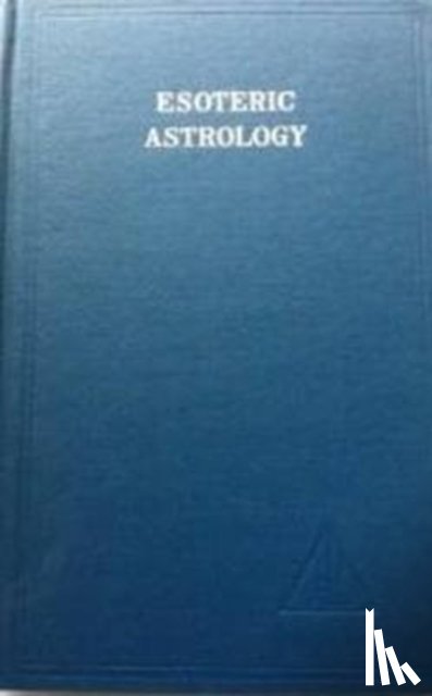 Bailey, Alice A. - Esoteric Astrology, Vol. 3