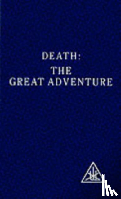 Bailey, Alice A. - Death the Great Adventure