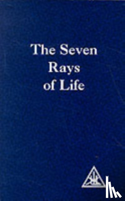 Bailey, Alice A. - The Seven Rays of Life