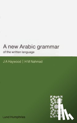 Nahmad, H. M., Haywood, John A. - A New Arabic Grammar of the Written Language