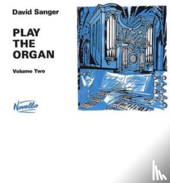 Sanger, David - Play The Organ Volume 2