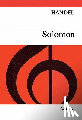  - Solomon: An Oratorio for 4 Sopranos, Alto, Tenor & 2 Bass Soli Chorus & Orchestra