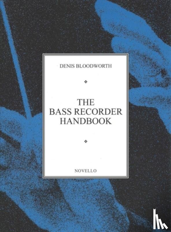 Bloodworth, Denis - The Bass Recorder Handbook