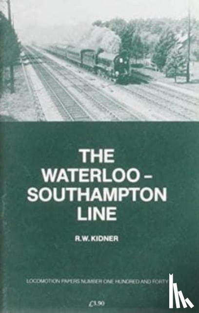 Kidner, R. W. - The Waterloo-Southampton Line