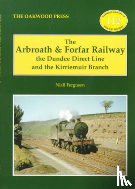 Ferguson, Niall - The Arbroath and Forfar Railway