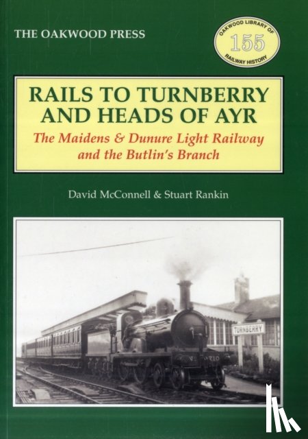 McConnell, David, Rankin, Stuart - Rails to Turnberry and Heads of Ayr