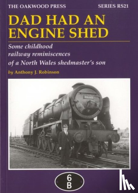 Robinson, Anthony James - Dad Had an Engine Shed