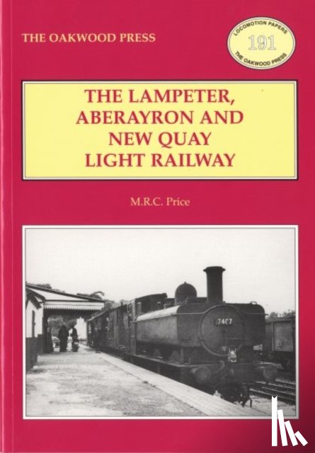 Price, M.R.C. - The Lampeter, Aberayron & New Quay Light Railway