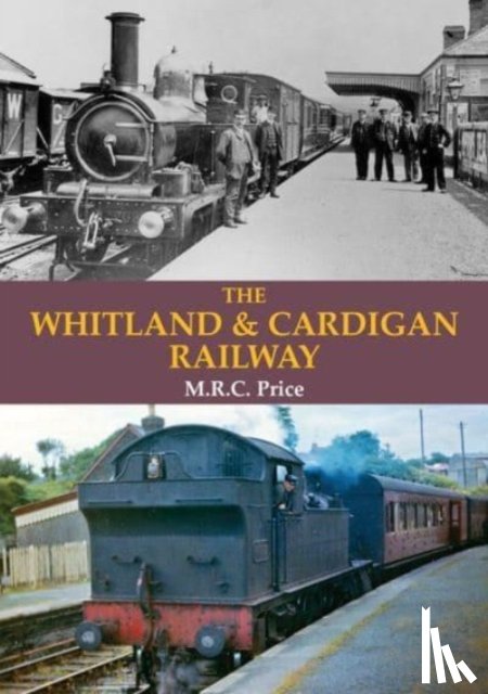 Price, M.R.C. - The Whitland & Cardigan Railway