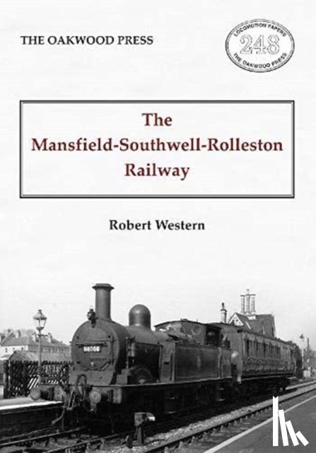 Weston, Robert - The Mansfield-Southwell-Rolleston Railway