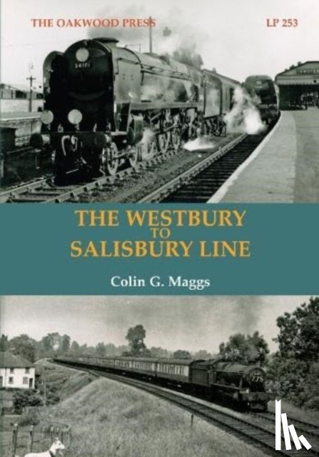 Maggs, Colin G. - The Westbury to Salisbury Line