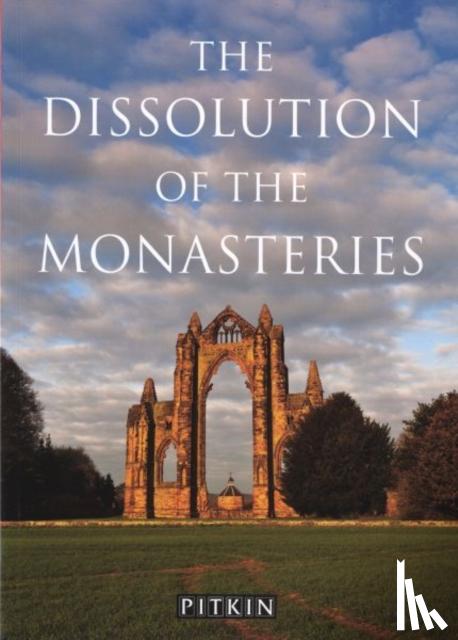 Woodward, G W O - Dissolution of the Monasteries