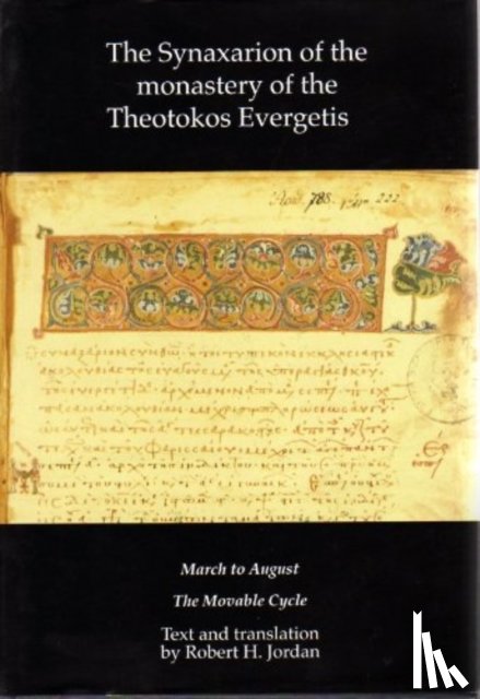 JORDAN, ROBERT H - SYNAXARION OF THE MONASTERY OF THE THEOT