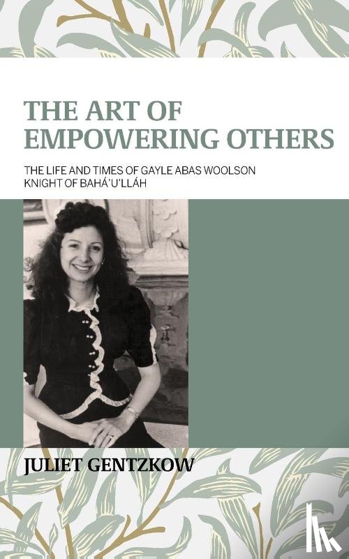 Gentzkow, Juliet - The Art of Empowering Others