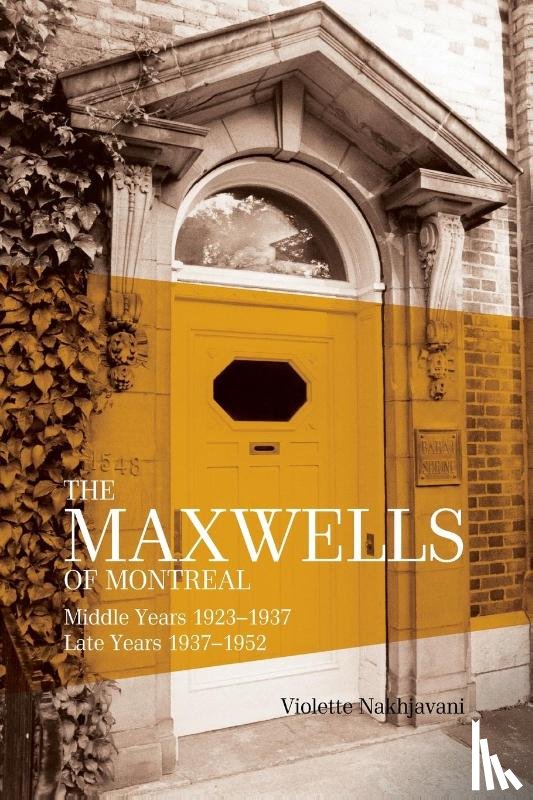 Nakhjavani, Violette - The Maxwells of Montreal Volume 2
