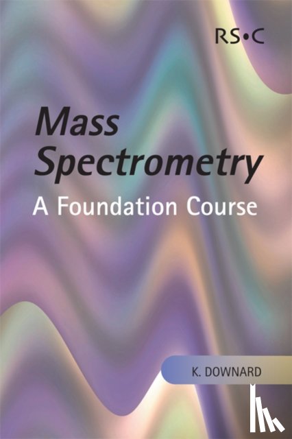 Downard, Kevin (Infectious Disease Responses Laboratory, Prince of Wales Clinical Research Sciences, Australia) - Mass Spectrometry