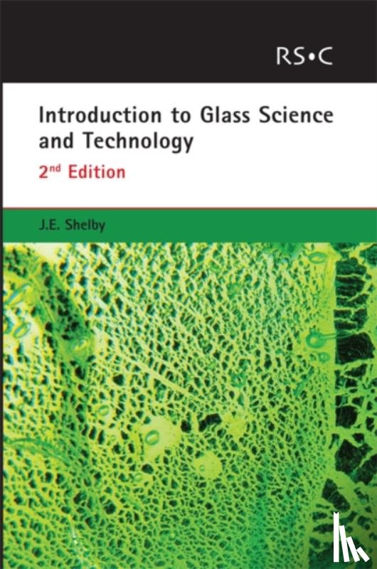 Shelby, James E (Alfred University - Introduction to Glass Science and Technology