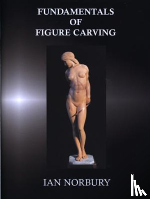 Norbury, Ian - Fundamentals of Figure Carving