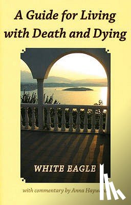 White Eagle - A Guide for Living with Death and Dying