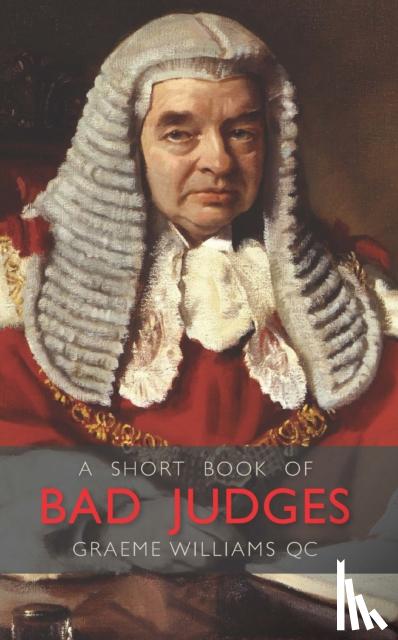 Williams, Graeme - A Short Book of Bad Judges