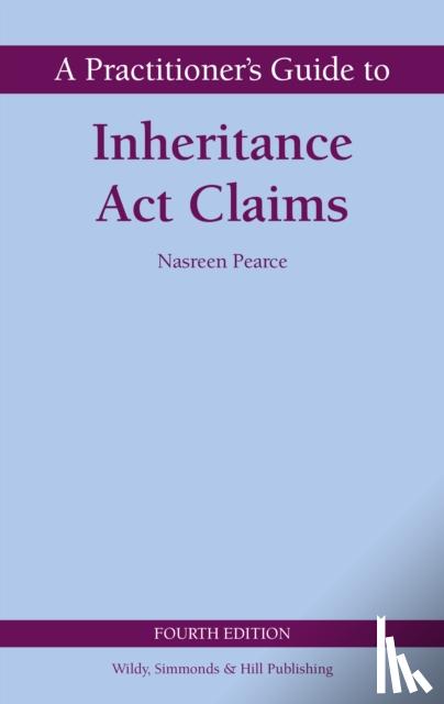 Pearce, Nasreen - A Practitioner's Guide to Inheritance Act Claims