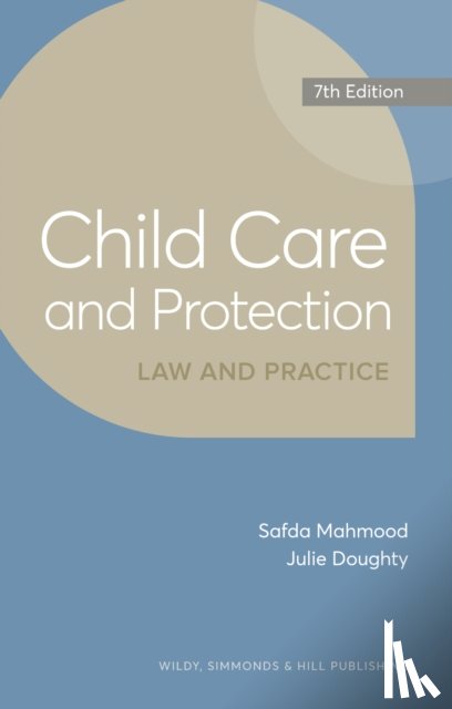 Mahmood, Safda, Doughty, Julie - Child Care and Protection: Law and Practice
