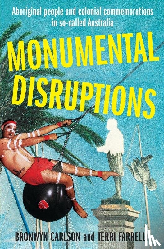 Carlson, Bronwyn, Farrelly, Terri - Monumental Disruptions