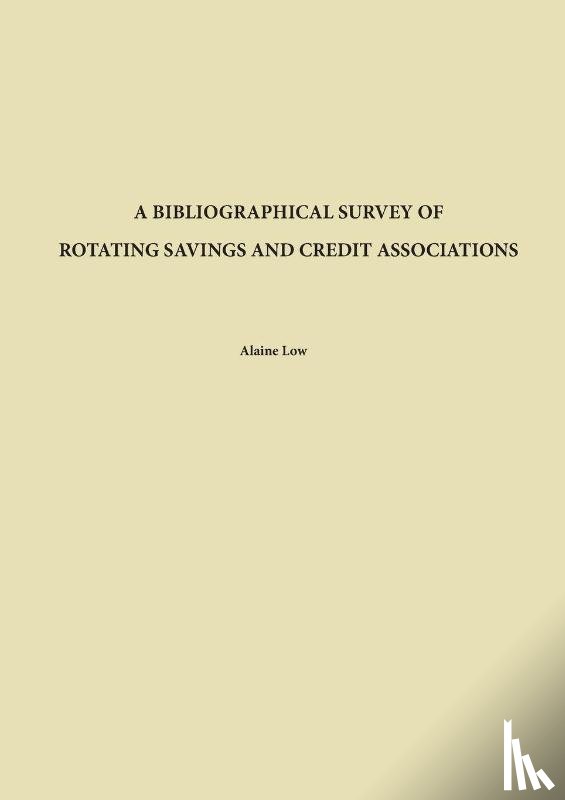 Low, Alaine (Associate Lecturer - A Bibliographical Survey of Rotating Savings and Credit Associations