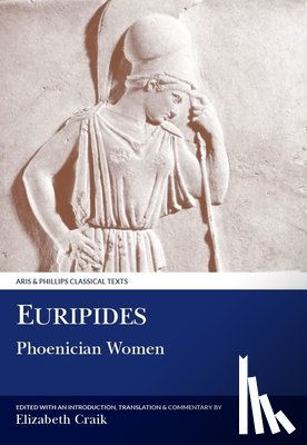 Elizabeth M. Craik - Euripides: Phoenician Women