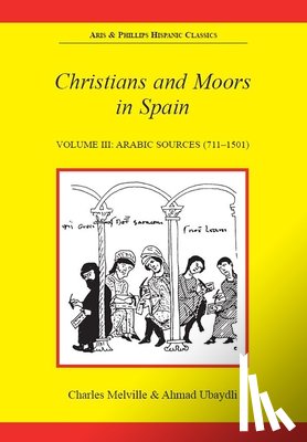 Charles Melville, Ubaydli Ahmad, Colin Smith - Christians and Moors in Spain. Vol 3: Arab sources