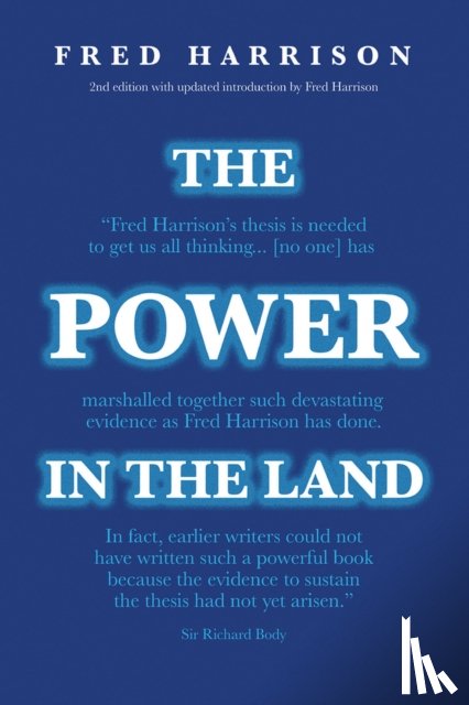 Harrison, Fred - The Power in the Land