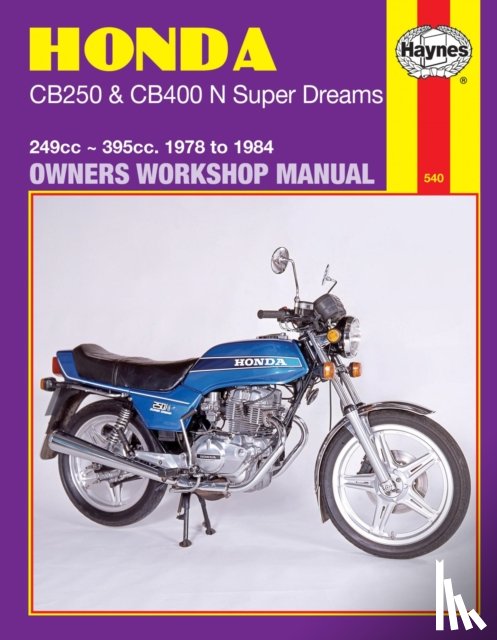 Haynes Publishing - Honda CB250 & CB400N Super Dreams (78 - 84)