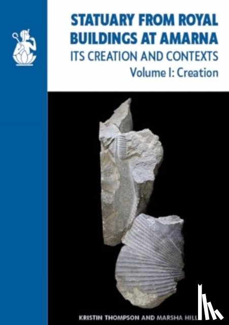 Thompson, Kristin, Hill, Marsha - Statuary from Royal Buildings at Amarna (2-volume set)