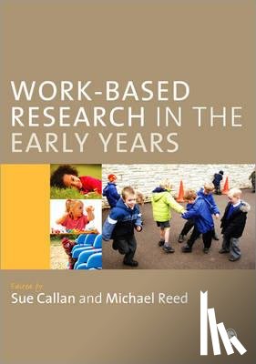 Callan, Sue - Work-Based Research in the Early Years