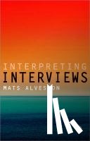 Alvesson, Mats - Interpreting Interviews