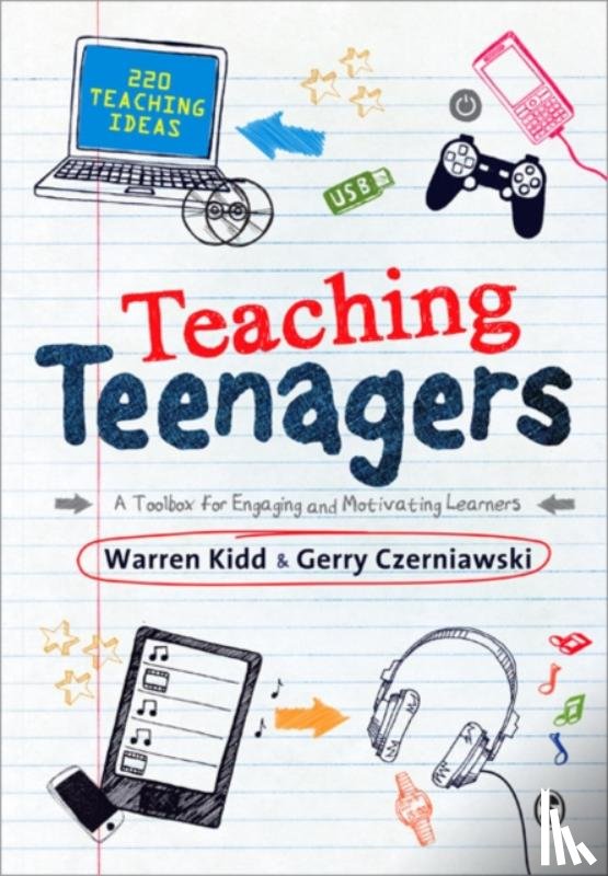 Warren Kidd, Gerry Czerniawski - Teaching Teenagers: A Toolbox for Engaging and Motivating Learners